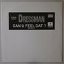 Dressman - Can you feel dat? - 12"