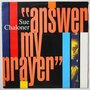 Sue Chaloner - Answer my prayer - 12"