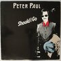 Peter Paul - Should I go - LP