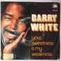 Barry White - Your sweetness is my weakness - Single