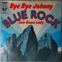 Blue Rock - Bye bye Johnny - Single