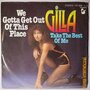 Gilla  - We gotta get out of this place - Single