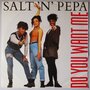 Salt 'N' Pepa - Do you want me - Single