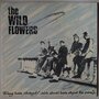 Wild Flowers, The - Things have changed (which should have stayed the same) - Single