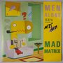 Mad Matrix - Men alone - Single