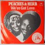 Peaches & Herb - We've got love - Single