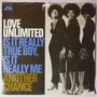 Love Unlimited  - Is it really true boy, is it really me - Single