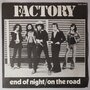 Factory - End of night / On the road - Single