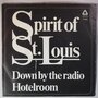 Spirit Of St. Louis - Down by the radio - Single