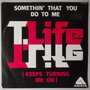 T. Life - Somethin' that you do to me - Single