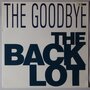 Backlot, The - The goodbye - Single