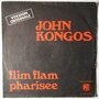 John Kongos  - Flim Flam Pharisee - Single