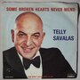 Telly Savalas - Some broken hearts never mend - Single