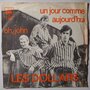 Dollars, Les - Un jour comme aujourd'hui / Oh, John - Single