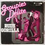 Groupies Delite  - Rudy Gorilla - Single