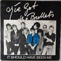 I've got the bullets - It should have been me - Single