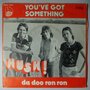 Hush! - You've got something - Single