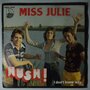 Hush! - Miss Julie - Single