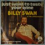 Billy Swan - Just want to taste your wine - Single