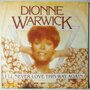 Dionne Warwick - I'll never love this way again - Single