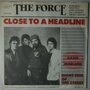 Force, The - Close To A Headline - Single