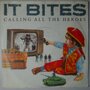 It Bites - Calling all the heroes - Single