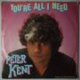 Peter Kent - You're all I need - Single