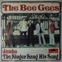 Bee Gees - Jumbo / The Singer Sang His Song - Single