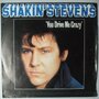 Shakin' Stevens - You drive me crazy - Single