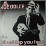 Joe Dolce - Shaddap you face - Single