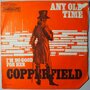 Copperfield - Any old time - Single