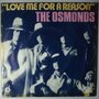 Osmonds, The - Love me for a reason - Single