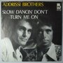 Addrisi Brothers  - Slow Dancin' Don't Turn Me On - Single