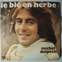 Michel Delpech - Le blé en herbe / Pour un flirt - Single