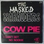 Masked Marauders, The - Cow Pie / I Can't Get No Nookie - Single