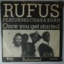 Rufus featuring Chaka Khan - Once you get started - Single