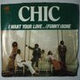 Chic  - I want your love - Single