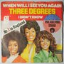 Three Degrees, The - When will I see you again - Single