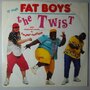 Fat Boys - The twist - 12"