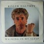 Roger Daltrey - Walking in my sleep - Single