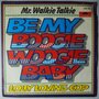 Mr. Walkie Talkie - Be my boogie woogie baby - Single