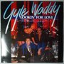 Gyle Waddy - Lookin' For Love - 12"