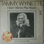 Tammy Wynette - I don't wanne play house - Single