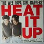 Wee Papa Girl Rappers, The - Heat it up - Single