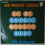 Mr. Walkie Talkie - Be my boogie woogie baby - Single