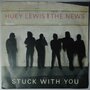 Huey Lewis & The News - Stuck with you - Single