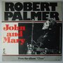 Robert Palmer - John and Mary - Single