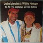 Julio Iglesias & Willie Nelson - To all the girls I've loved before - Single