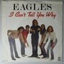 Eagles - I can't tell you why - Single