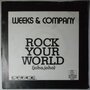 Weeks & Company - Rock your world - Single